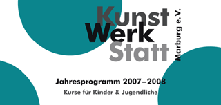 Programm 2007/2008 der KunstWerkStatt Marburg e.V.